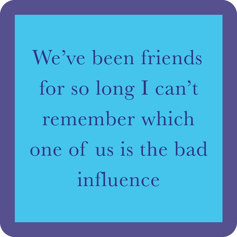 Bad Influence Coaster | Funny Party Gift | Home Bar Decor