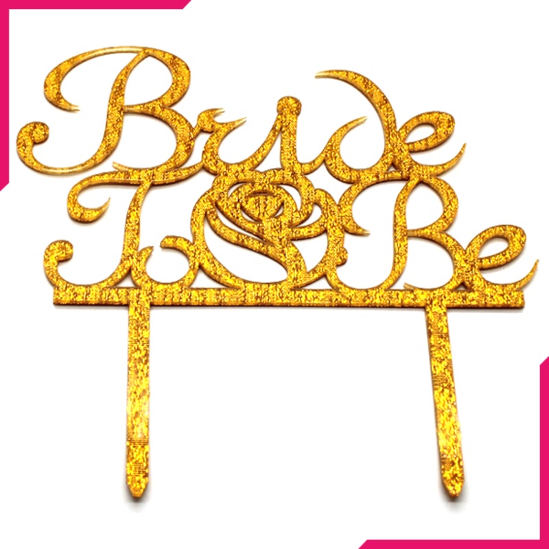 Bride To Be Cake Topper Golden